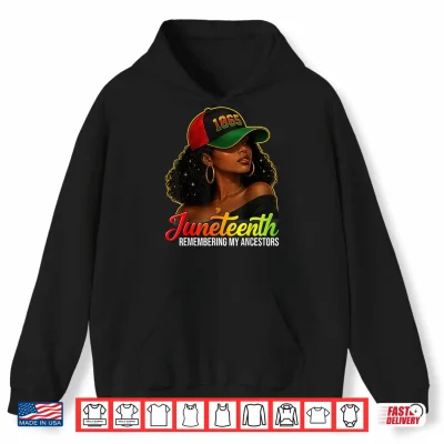 Juneteenth Remembering My Ancestors Shirt 1 Hoodie Juneteenth Remembering My Ancestors Shirt