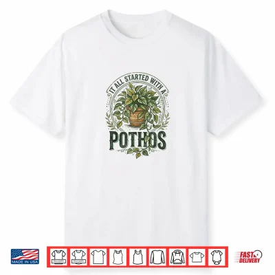 Pothos Houseplant Funny Plant Lover Plant Crazy Mom Parent Shirt