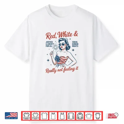 Retro Vintage Red White And Not Really Feeling It Feminism Shirt
