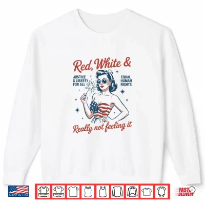 Sweatshirt Retro Vintage Red White and Not Really Feeling It Feminism Shirt