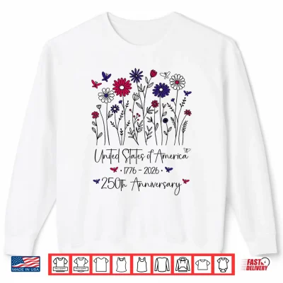 Sweatshirt 250th Anniversary USA Flowers 250 Years America 4th of July Shirt