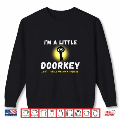 Sweatshirt Little Doorkey But I Still Unlock Smiles Funny Cute Key Pun Shirt
