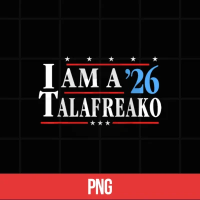 Digital Im a Talafreako 26 Funny I am a Talafreako 2026 Shirt