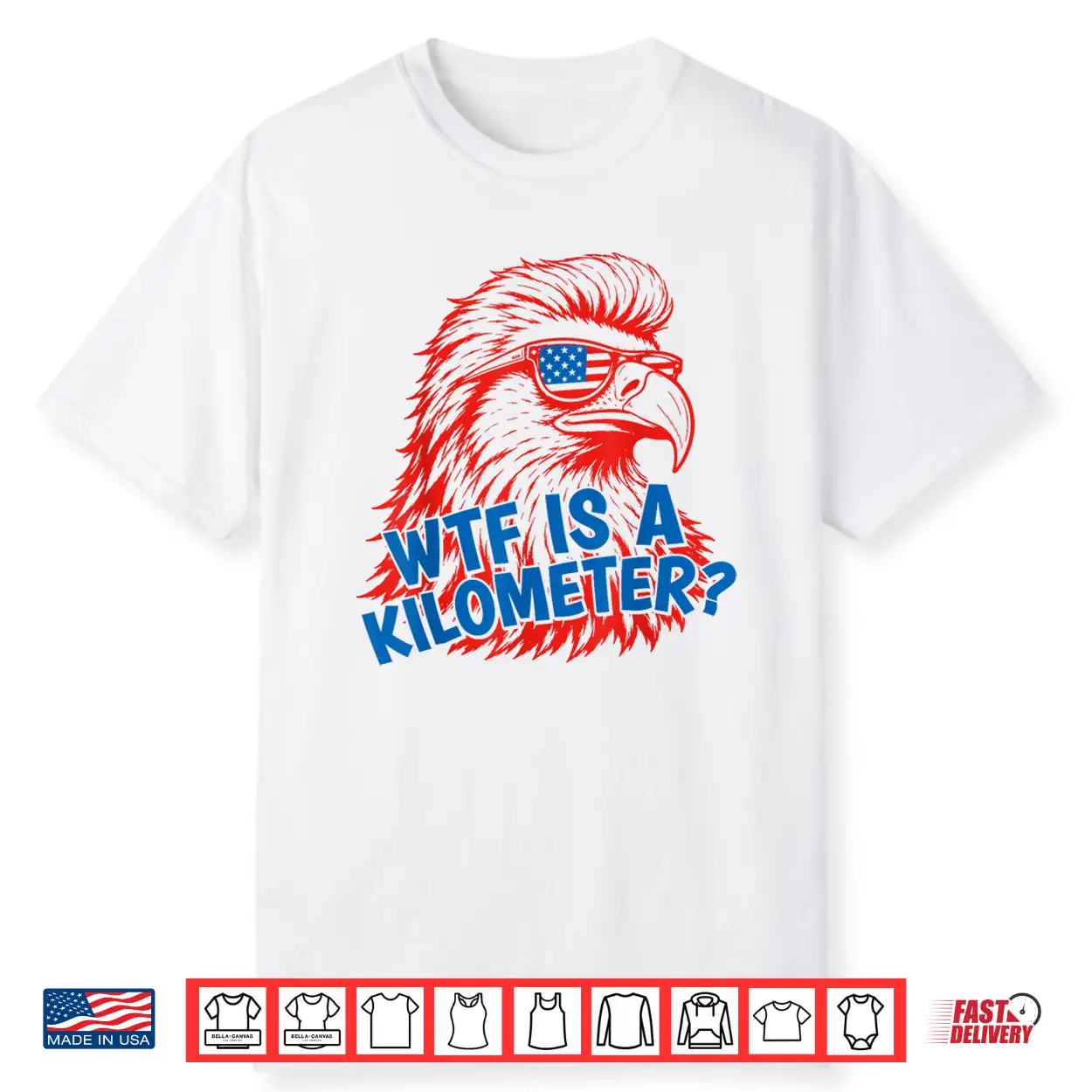 Wtf Is A Kilometer Patriotic Eagle Humor 4Th Of July Shirt Wtf Is A Kilometer Patriotic Eagle Humor 4Th Of July Shirt