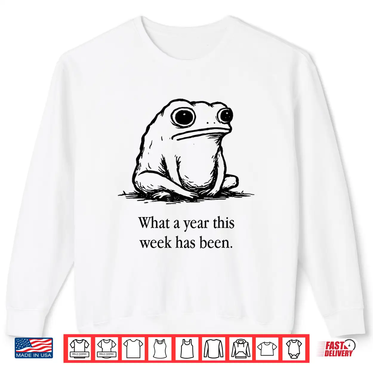 What A Year This Week Has Been Frog Shirt What A Year This Week Has Been Frog Shirt