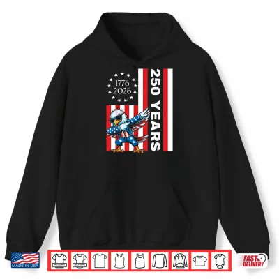 Hoodie 250 Years Dab Dance USA Flag 4th of July 1776 2026 Shirt