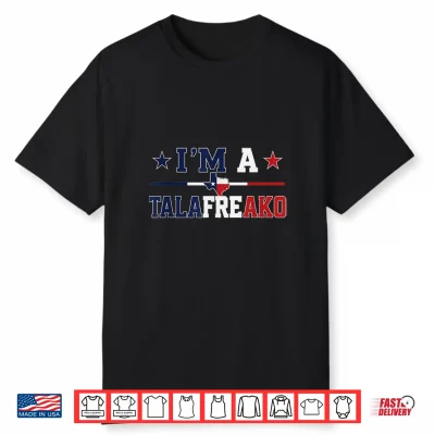 I’M A Tala Freako Texas Talarico 2026 Shirt