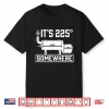 It’S 225 Somewhere Funny Bbq Smoker Grill Quote Shirt