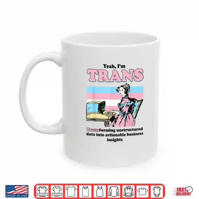 Mug Im Trans Transforming Unstructured Data into Business Shirt