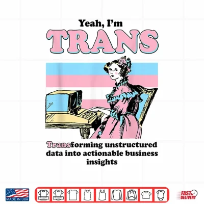 Design Im Trans Transforming Unstructured Data into Business Shirt