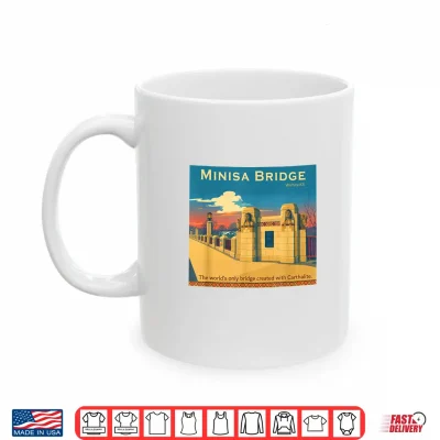 Mug Minisa Bridge the only one in the World Shirt