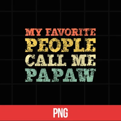 Digital My Favorite People Call Me Papaw Vintage Shirt