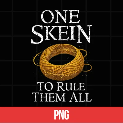 Digital One Skein to Rule Them All Funny Yarn Knitting Humor Shirt
