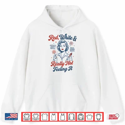 Hoodie Vintage Vintage Red White and Not Really Feeling It Feminism Shirt