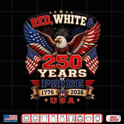 Design 250th Anniversary USA Red White and 250 Years of Pride Shirt