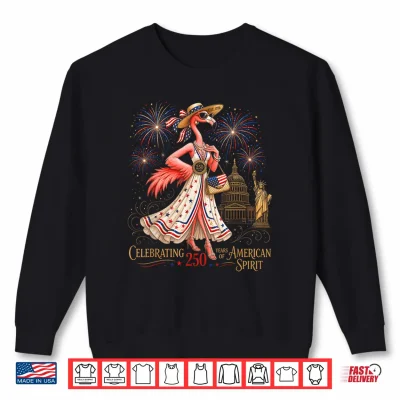 Sweatshirt Patriotic Flamingo 250 Years Celebrating American Spirit Shirt