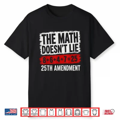 The Math Doesn’T Lie 8+6+4+7= 25Th Amendment Vintage Tee Shirt