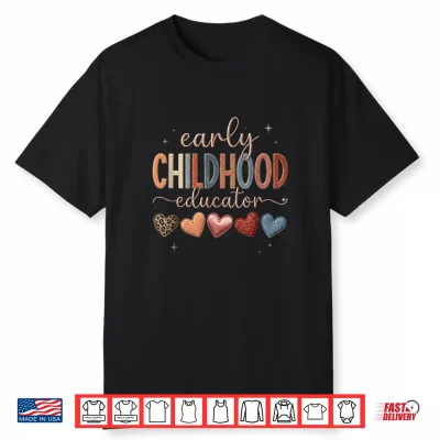 Early Childhood Educator Hearts Teaching Love Design Shirt