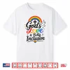 God’S Love Is Fully Inclusive Lgbtq Rainbow Pride Christian Shirt