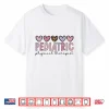 Pediatric Physical Therapist Hearts Pediatric Pt Shirt