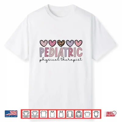 Pediatric Physical Therapist Hearts Pediatric Pt Shirt