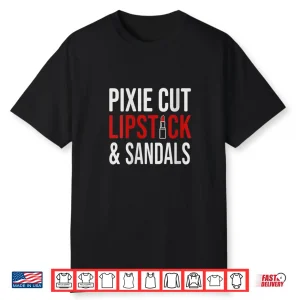 Pixie Cut Lipstick And Sneakers Shirt Funny Quote For Women Shirt