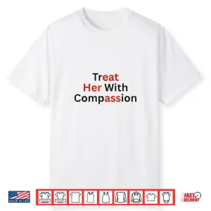 Women Treat Her With Compassion Eat Her Ass Lesbian Lgbtq Shirt