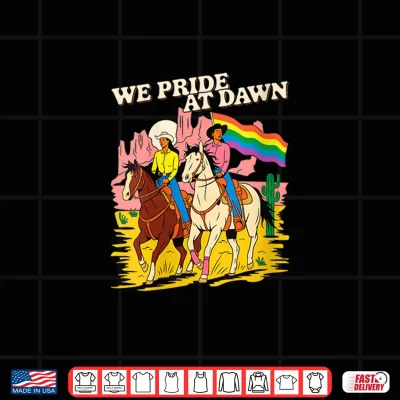 Design We Pride At Dawn Vintage Lesbian LGBTQ Western Cowgirl Shirt