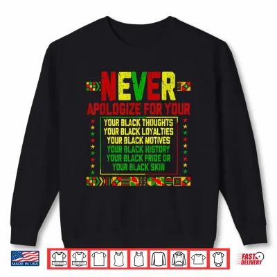Sweatshirt Dont Apologize for Your Blackness Juneteenth Afro African Shirt