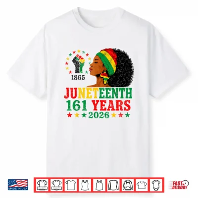 Juneteenth 1865 2026 161 Years Of Freedom Black Women Shirt