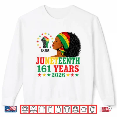 Sweatshirt Juneteenth 1865 2026 161 Years of Freedom Black Women Shirt