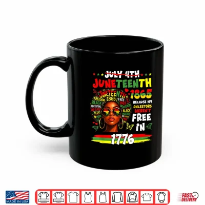 Mug Juneteenth 1865 Afro African American 4th of July Men Women Shirt