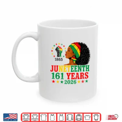 Mug Juneteenth 1865 2026 161 Years of Freedom Black Women Shirt