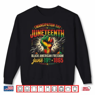 Sweatshirt Juneteenth African American Freedom Emancipation Day Shirt