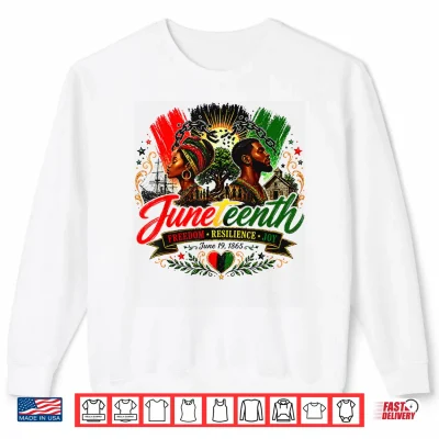 Sweatshirt Juneteenth Black American Feedom 1865 Juneteenth Men Women Shirt