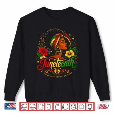 Sweatshirt Juneteenth Black History Melanin Queen Shirt