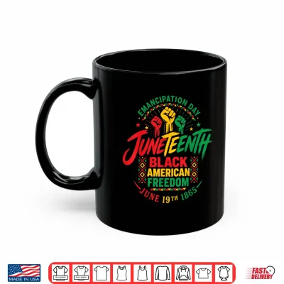Mug Juneteenth African 1865 American Freedom Black History Shirt