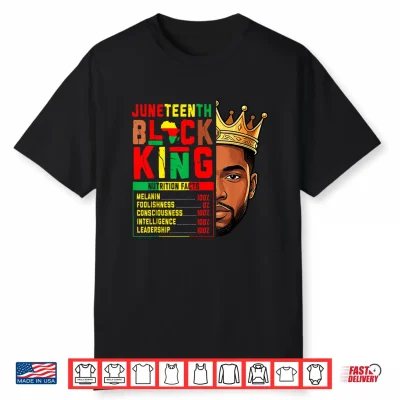 Juneteenth Black King Nutrition Facts Pride African Afro Men Shirt