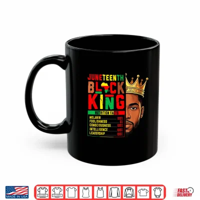Mug Juneteenth Black King Nutrition Facts Pride African Afro Men Shirt