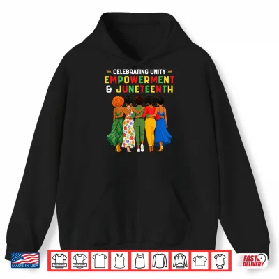Hoodie Juneteenth Celebrating Black Freedom 1865 African Afro Women Shirt