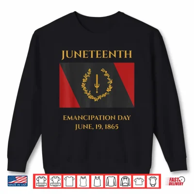 Sweatshirt Juneteenth Emancipation Day June 19 1865 Freedom Shirt