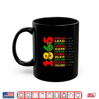 Mug Juneteenth Dream Like Leaders African Afro Black Men Women Shirt