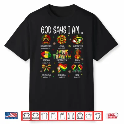 Juneteenth God Says I Am Black Freedom 1865 Christian Women Shirt