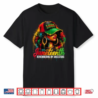 Juneteenth Remembering My Ancestors Black Woman 1865 Shirt