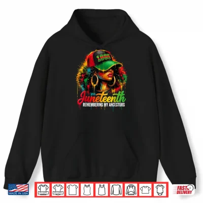Hoodie Juneteenth Remembering My Ancestors Black Woman 1865 Shirt