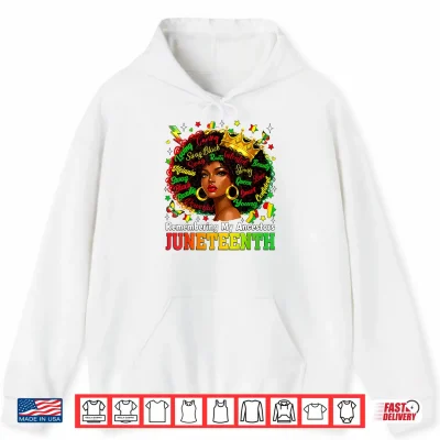 Hoodie Juneteenth Remembering My Ancestors Black Women Queen Afro Shirt
