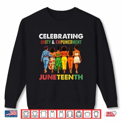 Sweatshirt Juneteenth Shirt for Women Celebrating Unity Empowerment Shirt