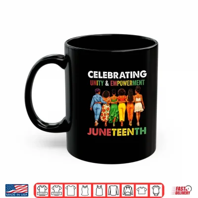 Mug Juneteenth Shirt for Women Celebrating Unity Empowerment Shirt
