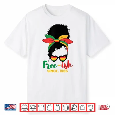 Freeish Since 1865 Black History Juneteenth Shirt