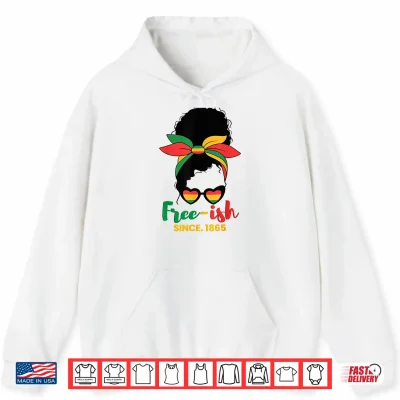 Hoodie Freeish Since 1865 Black History Juneteenth Shirt